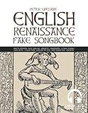 English Renaissance Fake Songbook with chords for guitar, ukulele, mandolin, tenor banjo, guitalele, cigar box guitar in GDG and baritone ukulele