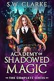 Academy of Shadowed Magic: The Complete Series