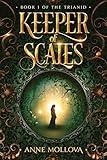 Keeper of Scales: A Romantic Young Adult Epic Fantasy (The Trianid)