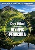 Day Hike! Olympic Peninsula, 4th Edition: More than 70 Washington State Trails You Can Hike in a Day