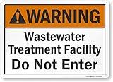 SmartSign "Warning - Wastewater Treatment Facility, Do Not Enter" Sign | 10" x 14" Aluminum