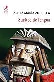 Sueltos de lengua (Spanish Edition)
