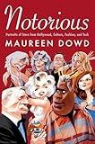 Notorious: Portraits of Stars from Hollywood, Culture, Fashion, and Tech