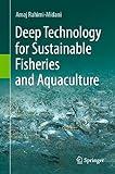 Deep Technology for Sustainable Fisheries and Aquaculture