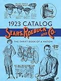 1923 Catalog Sears, Roebuck and Co.: The Thrift Book of a Nation