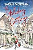 The Holiday Cottage: A Heartwarming Christmas Tale of Friendship and Healing from the Bestselling Author of the Book Club Hotel, Perfect for Fall 2024