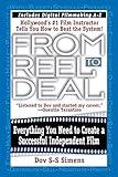 From Reel to Deal: Everything You Need to Create a Successful Independent Film