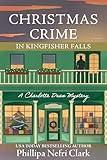Christmas Crime in Kingfisher Falls: Small Town Christmas Bookstore Mystery (The Charlotte Dean Mysteries Book 1)