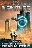 Infinitude: A Military Science Fiction Thriller (Dimension Space Book Six)
