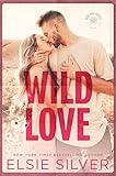 Wild Love (Rose Hill Book 1)