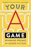 Your A Game: winning promo for genre fiction