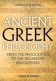 Ancient Greek Philosophy: From the Presocratics to the Hellenistic Philosophers