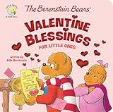 The Berenstain Bears' Valentine Blessings: A Valentine's Day Book For Kids (Berenstain Bears/Living Lights: A Faith Story)