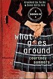 What Goes Around: Two Books In One: Cracked Up to Be & Some Girls Are