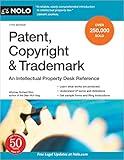 Patent, Copyright & Trademark: An Intellectual Property Desk Reference