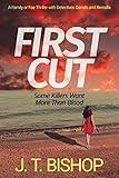 First Cut: A Serial Killer Murder Mystery Thriller (The Family or Foe Saga with Detectives Daniels and Remalla Book 1)