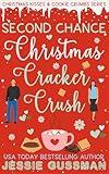 Second Chance Christmas Cracker Crush: A Sweet Romcom Short Read