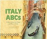 Italy ABCs: A Book About the People and Places of Italy (Country ABCs)