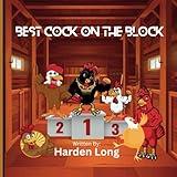 Best Cock on the Block: Naughty Little Books for Adults and Grown Kids (Naughty Little Gag Gift Books for Bridal Shower - Women Love Sex Marriage limericks Humorous verse Erotica Funny Adult Parody)