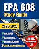 EPA 608 Study Guide: Crush the EPA 608 Certification Exam on Your First Try and Accelerate Your HVACR Career | Comprehensive Test Prep, Practice Questions, and Expert Insights