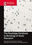 The Routledge Handbook to Sociology of Music Education (Routledge Music Handbooks)