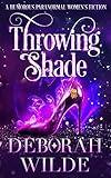 Throwing Shade: A Humorous Paranormal Women's Fiction (Magic After Midlife Book 1)