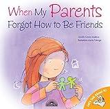 When My Parents Forgot How to Be Friends: Helping Kids Cope with Separation and Divorce (Let's Talk About It!)