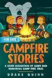 Campfire Stories for Kids: A Collection of Scary and Humorous Tales