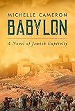 Babylon: A Novel of Jewish Captivity