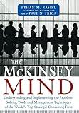 The McKinsey Mind: Understanding and Implementing the Problem-Solving Tools and Management Techniques of the World's Top Strategic Consulting Firm