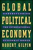 Global Political Economy: Understanding the International Economic Order