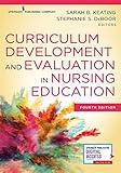 Curriculum Development and Evaluation in Nursing Education, Fourth Edition - Frame Factors Model and Course Instruction - Assists With CNE Certification Review