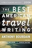 The Best American Travel Writing 2008