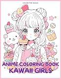 Anime Coloring Book: Kawaii Girls: A Cute Stress-Relief Japanese Comic, Manga Kawaii Coloring Book for Kids, Teens and Adults (Anime Coloring Books)