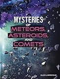 Mysteries of Meteors, Asteroids, and Comets (Solving Space's Mysteries)