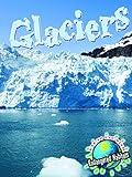 Rourke Educational Media Glaciers (Eye To Eye With Endangered Habitats)