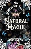 The Mudpuddle Manual of Natural Magic: A Delightful Cozy Fantasy Story with Hints of Romance (Natural Magic Book 1)