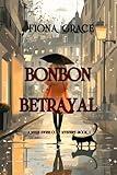 Bonbon Betrayal (A Millie Swiss Cozy Mystery—Book 1)