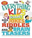 The Everything Kids' Giant Book of Jokes, Riddles, and Brain Teasers (Everything® Kids Series)