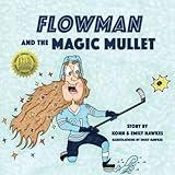 Flowman and the Magic Mullet