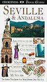 Eyewitness Travel Guide to Seville and Andalusia