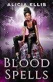 Blood Spells: A Dark Young Adult Urban Fantasy