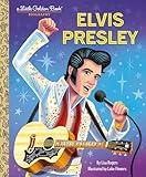 Elvis Presley: A Little Golden Book Biography (Little Golden Book Biographies)