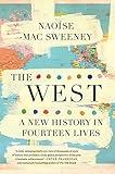 The West: A New History in Fourteen Lives