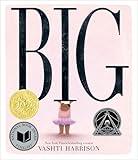 Big (Caldecott Medal Winner & Coretta Scott King Honor Title)