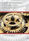 Understanding Civil Rights Litigation (Understanding Series)