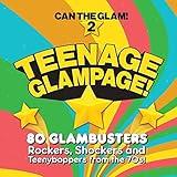 Teenage Glampage: Can The Glam 2 / Various