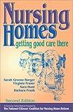 Nursing Homes: Getting Good Care There (The Working Caregiver Series)