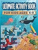 Ultimate Activity Book for Kids Ages 6-8: 100 Fun-Filled Pages of Mazes, Dot to Dot, Word Search, and Crossword Puzzles