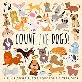 Count the Dogs!: A Fun Picture Puzzle Book for 3-6 Year Olds (Counting Books for Kids)